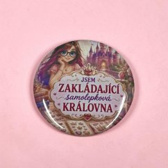 Jsem zakládající královna | Placka se špendlíkem