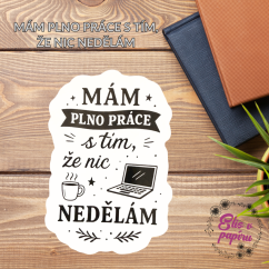 Mám plno práce s tím, že nic nedělám | Samolepky do diáře