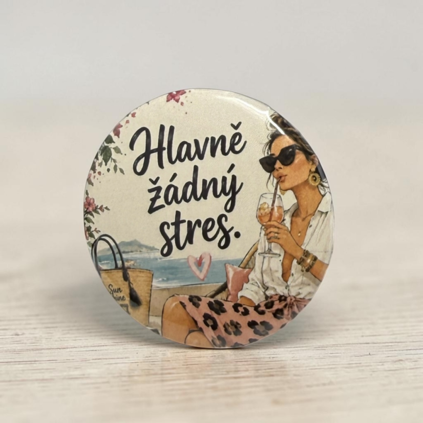 Hlavně žádný stres | Placka se špendlíkem