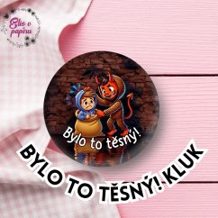 Bylo to těsný! Kluk | Mikulášská placka se špendlíkem