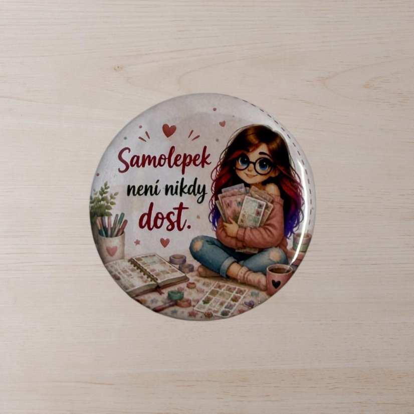 Samolepek není nikdy dost | Placka se špendlíkem